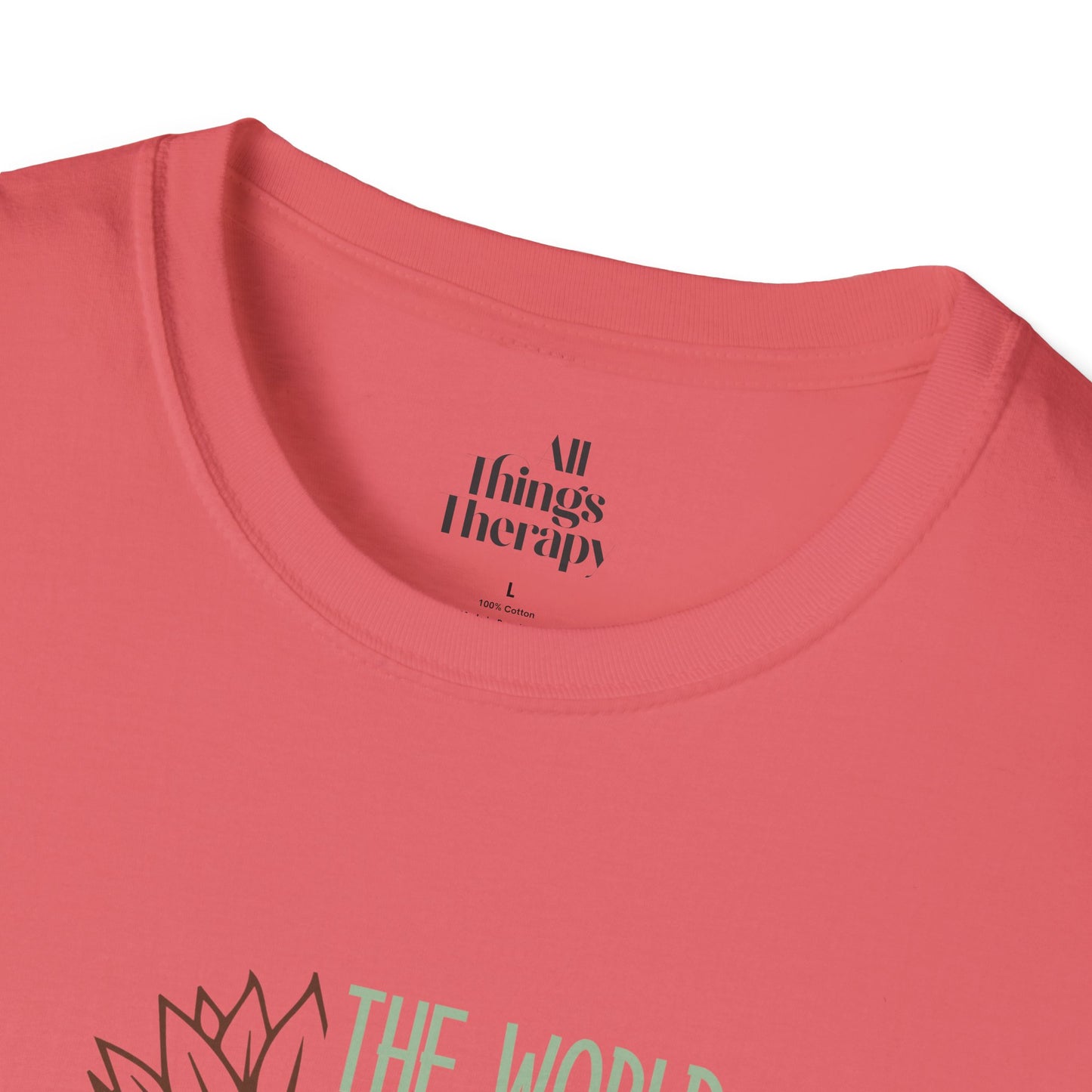 Unisex Softstyle T-Shirt - "The World is a Better Place With You In It" - Inspirational Tee