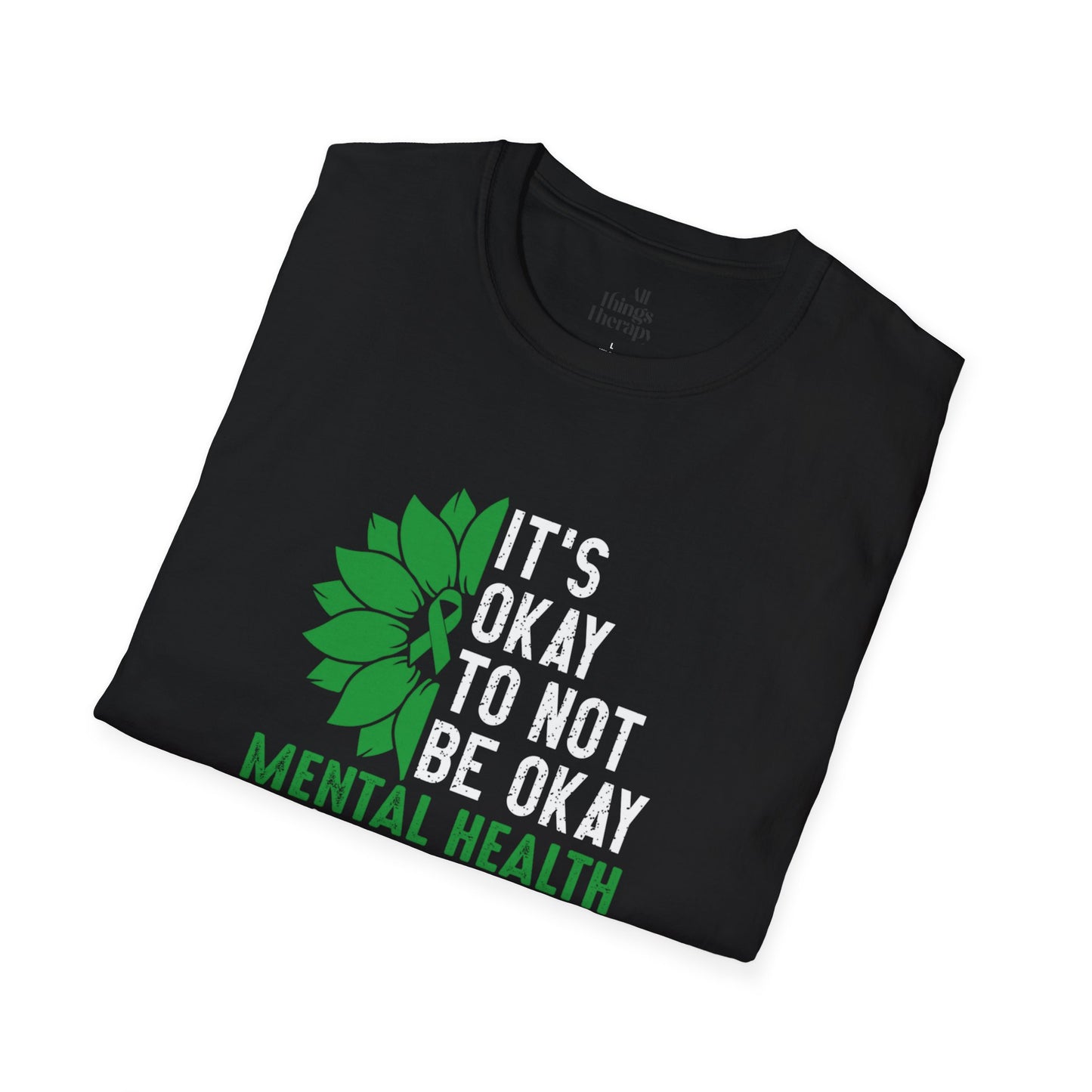 Mental Health Awareness Unisex T-Shirt - It's Okay to Not Be Okay