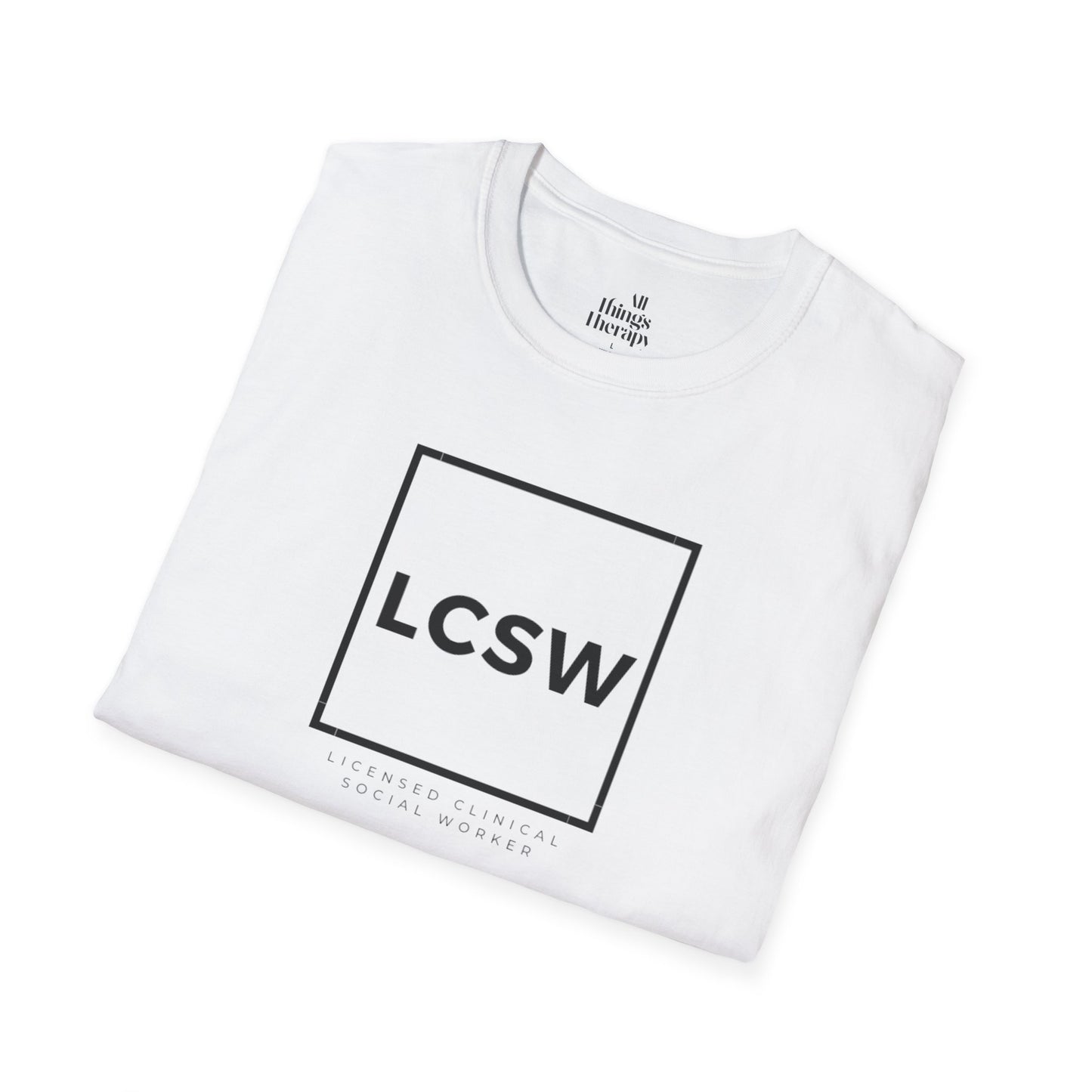 LCSW Licensed Clinical Social Worker Unisex Softstyle T-Shirt