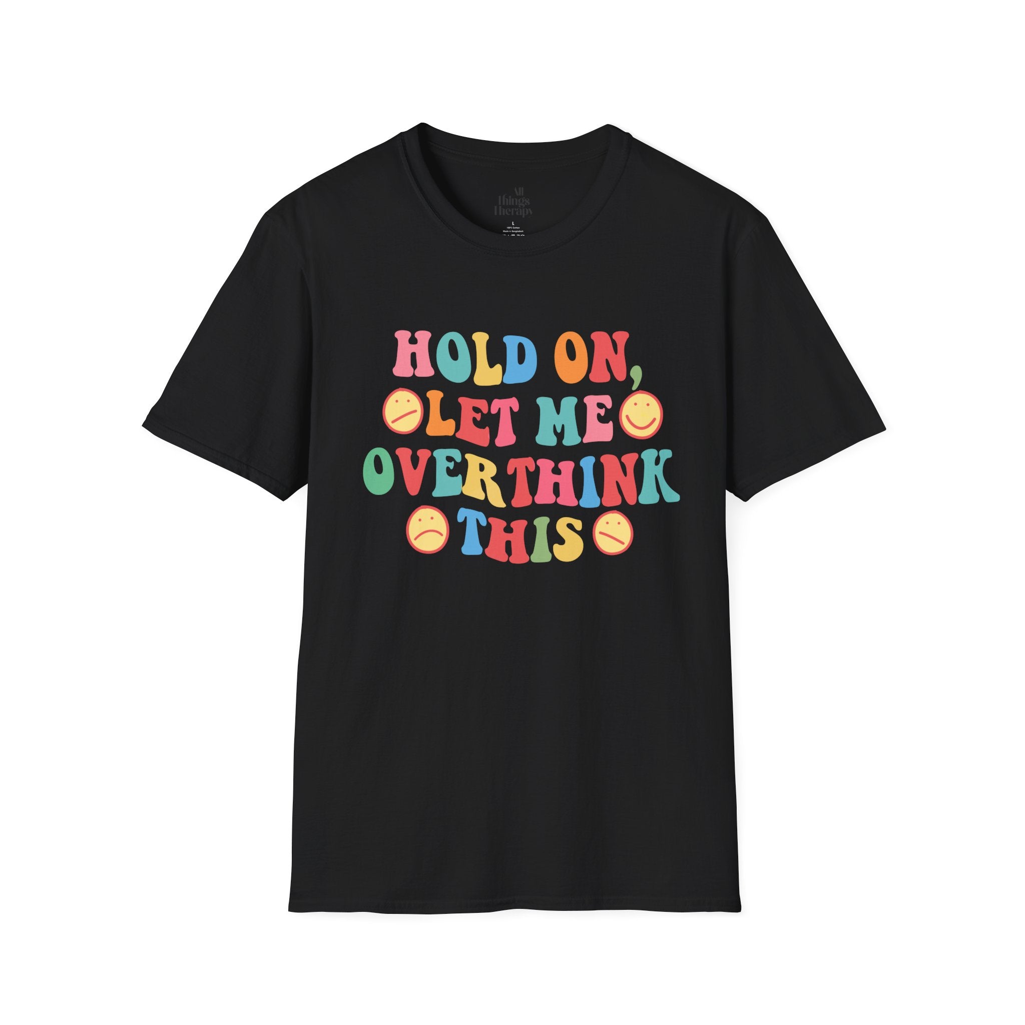 T-Shirt — "Hold On, Let Me Overthink This" Colorful Retro Graphic Tee