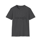 Enough. Inspirational Graphic T‑Shirt — 'You Are Just As You Are' Minimal Tee