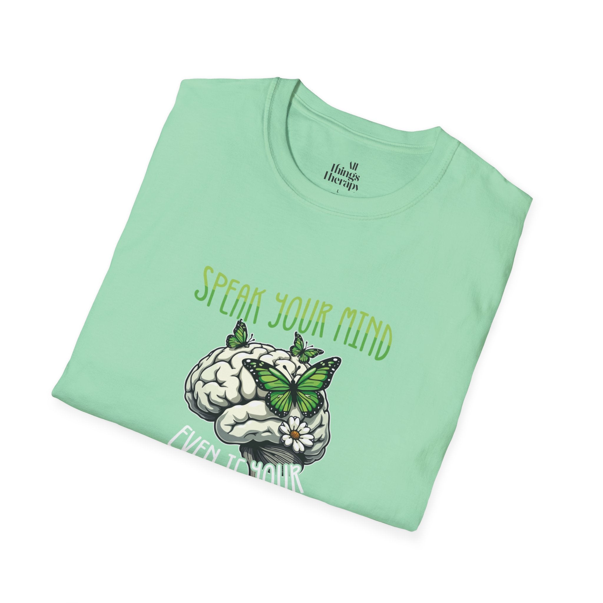Speak Your Mind Graphic T-Shirt | Unisex Softstyle Tee for Self-Expression