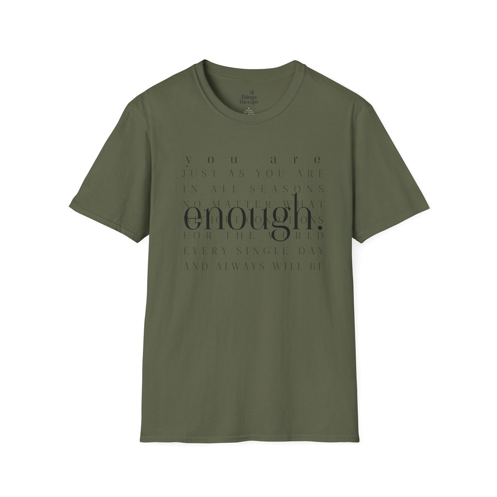 Enough. Inspirational Graphic T‑Shirt — 'You Are Just As You Are' Minimal Tee