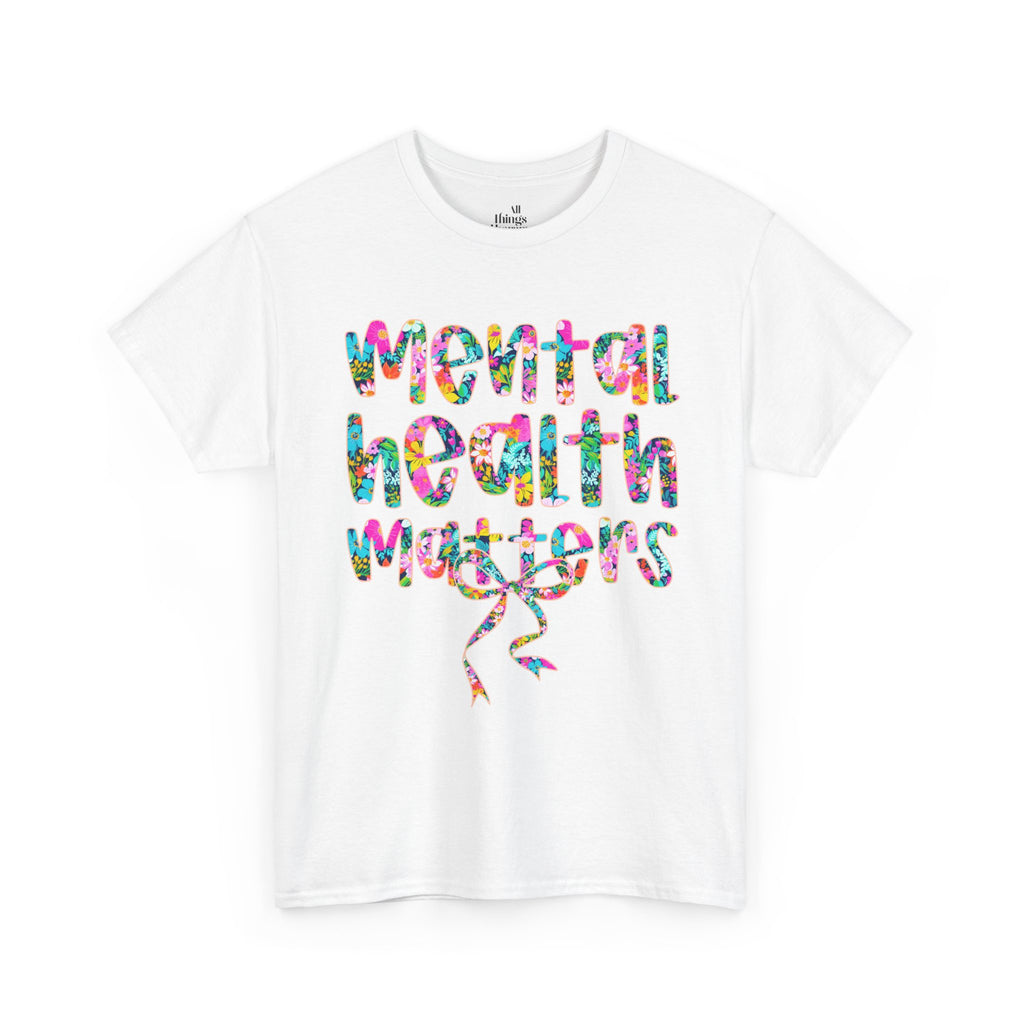 Mental Health Matters T-Shirt — Colorful Support Tee
