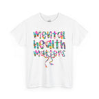 Mental Health Matters T-Shirt — Colorful Support Tee