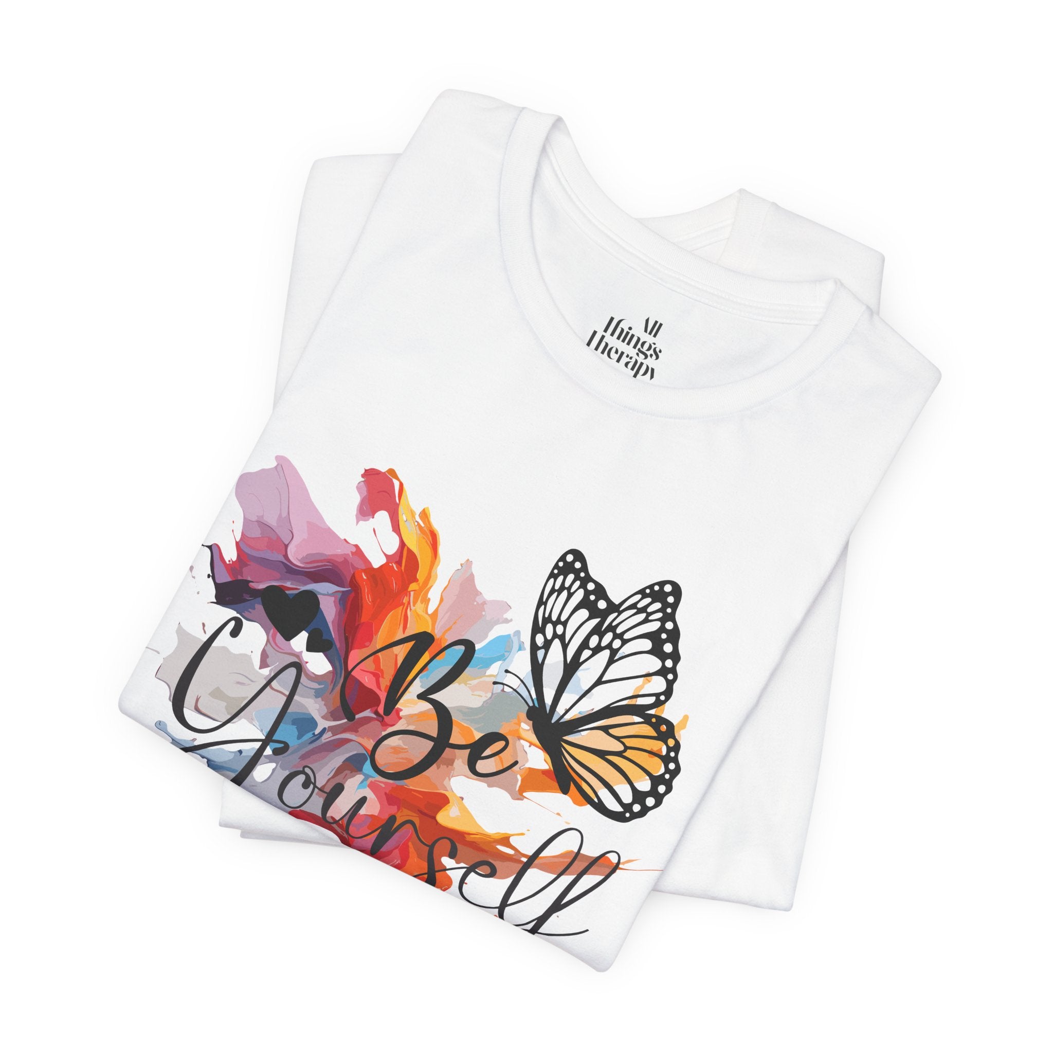 Be Yourself Butterfly T-Shirt — Inspirational Floral Watercolor Tee