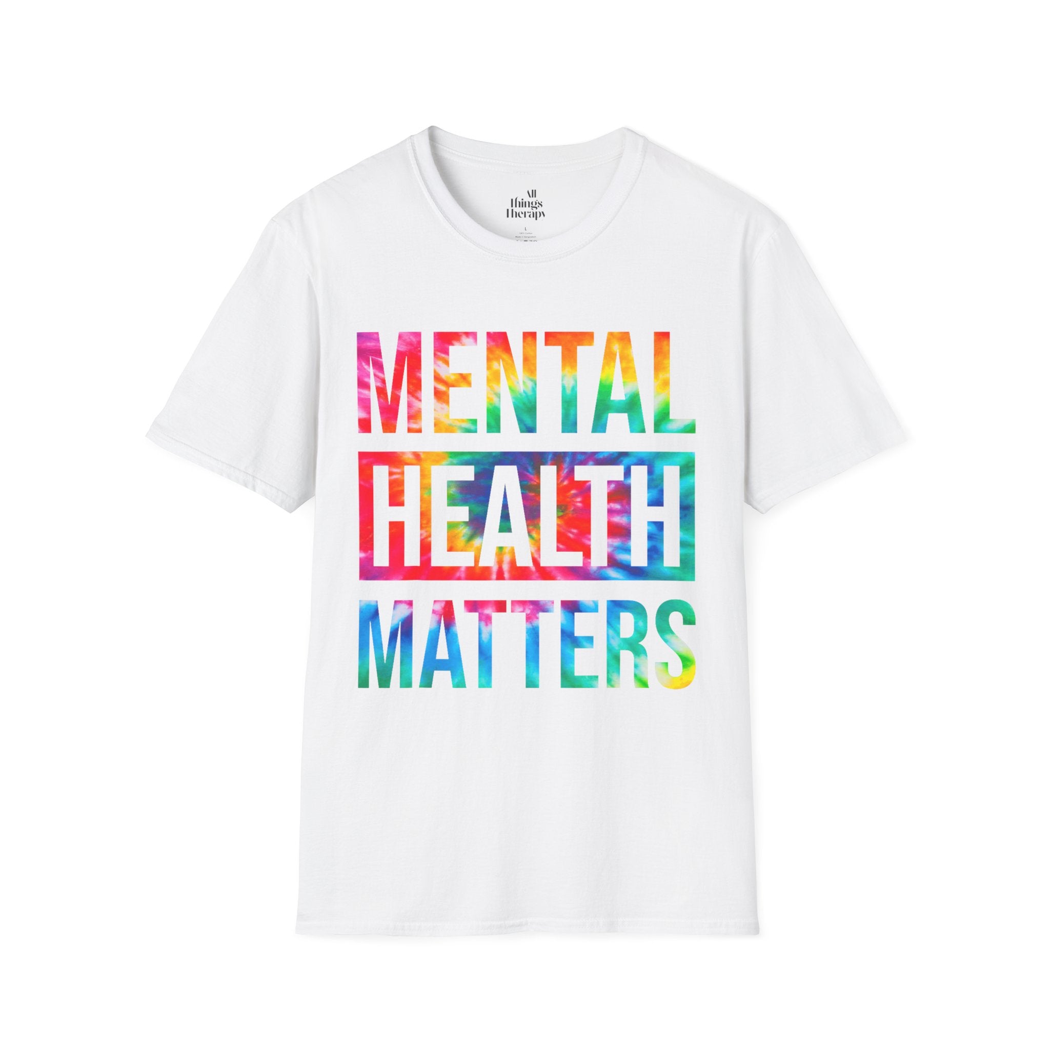 Mental Health Matters T-Shirt — Rainbow Tie-Dye Awareness Tee