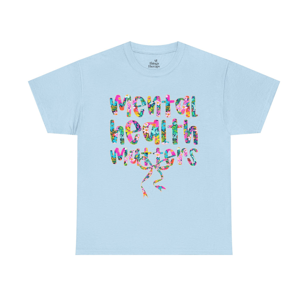 Mental Health Matters T-Shirt — Colorful Support Tee