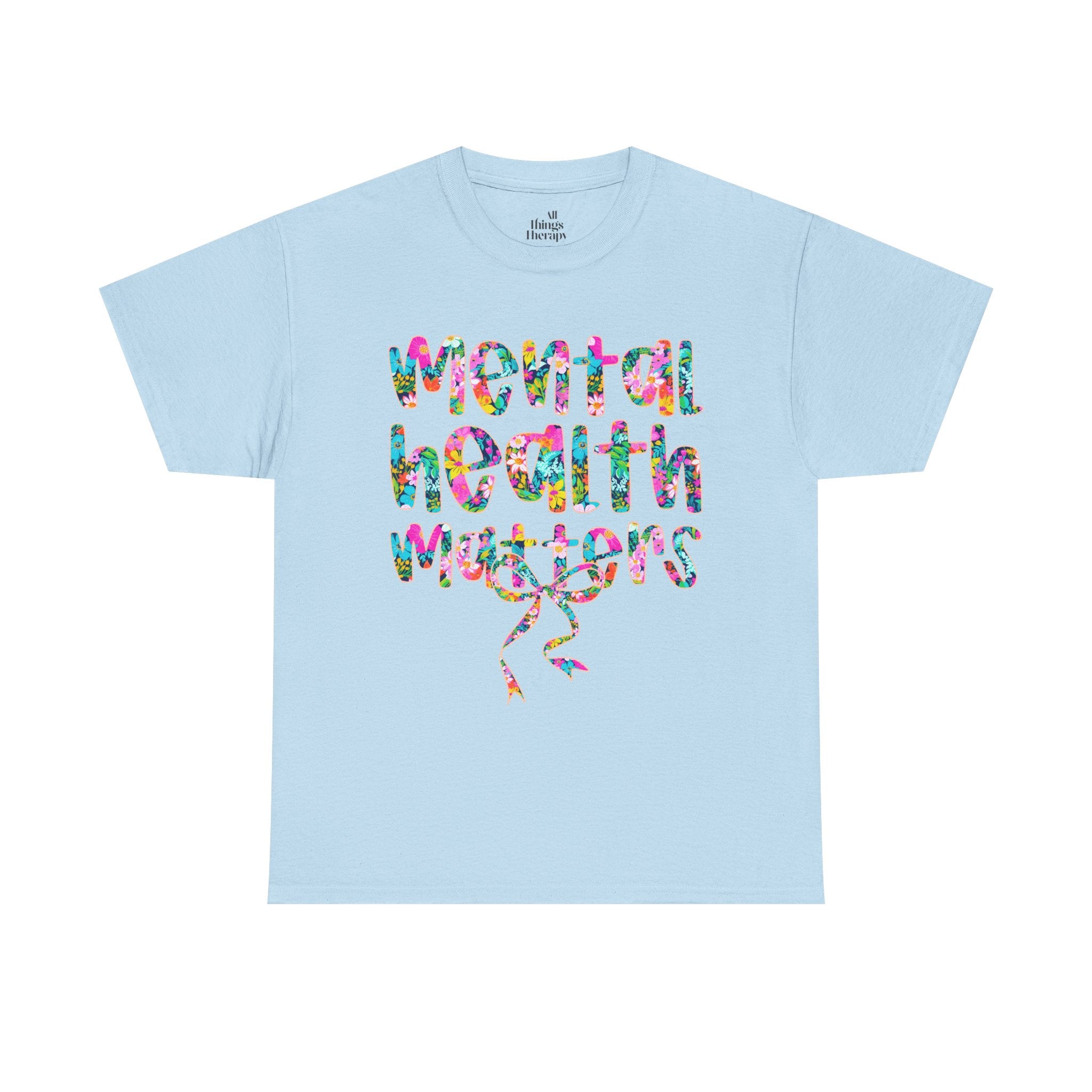 Mental Health Matters T-Shirt — Colorful Support Tee