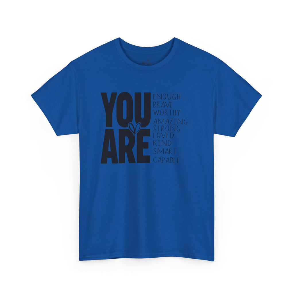 You Are Inspirational Tee — "You Are" Positive Affirmation T-Shirt
