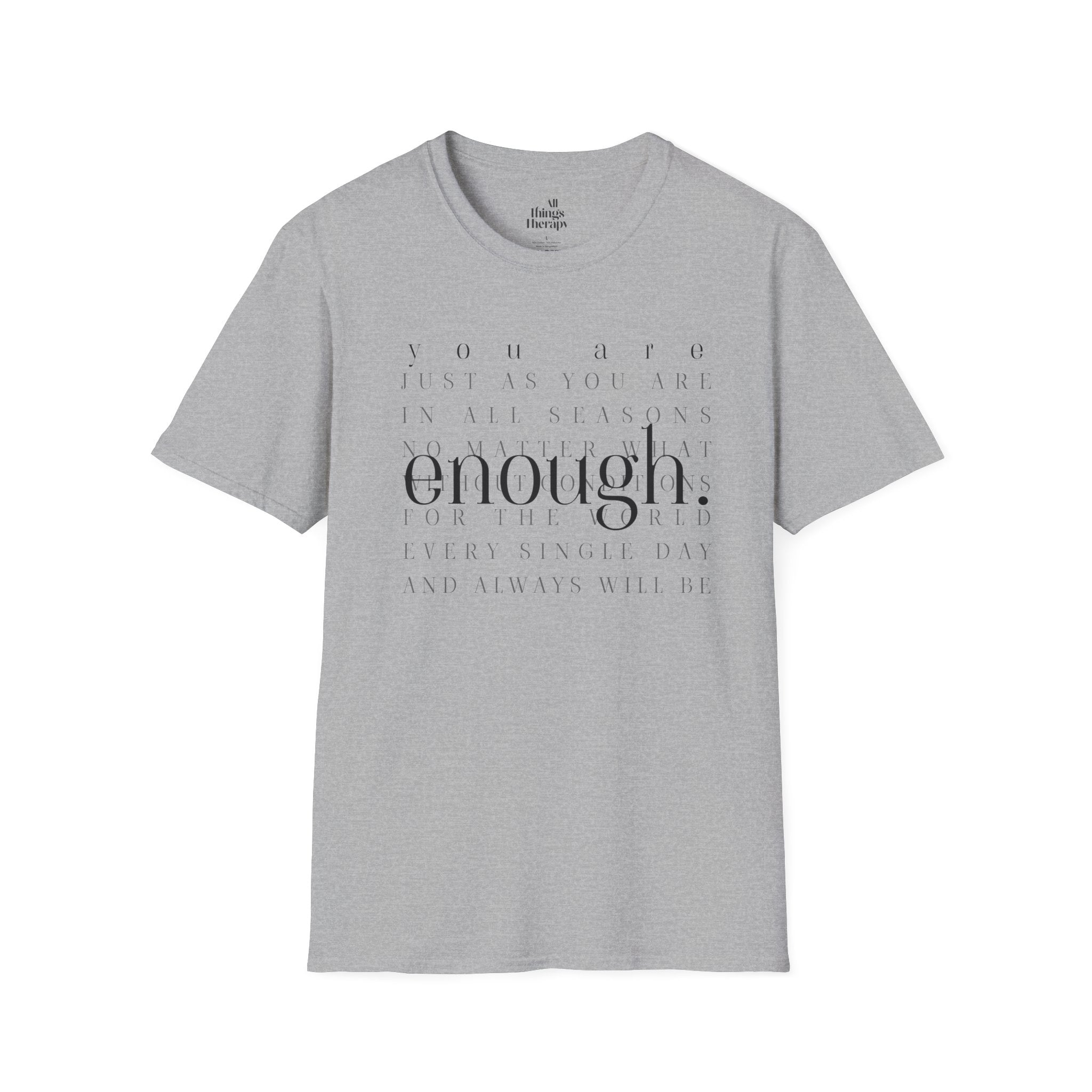 Enough. Inspirational Graphic T‑Shirt — 'You Are Just As You Are' Minimal Tee