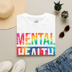 Mental Health Matters T-Shirt — Rainbow Tie-Dye Awareness Tee