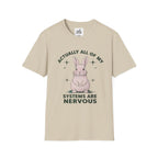 Bunny Graphic Tee - 'Actually All of My Systems Are Nervous' Unisex T-Shirt