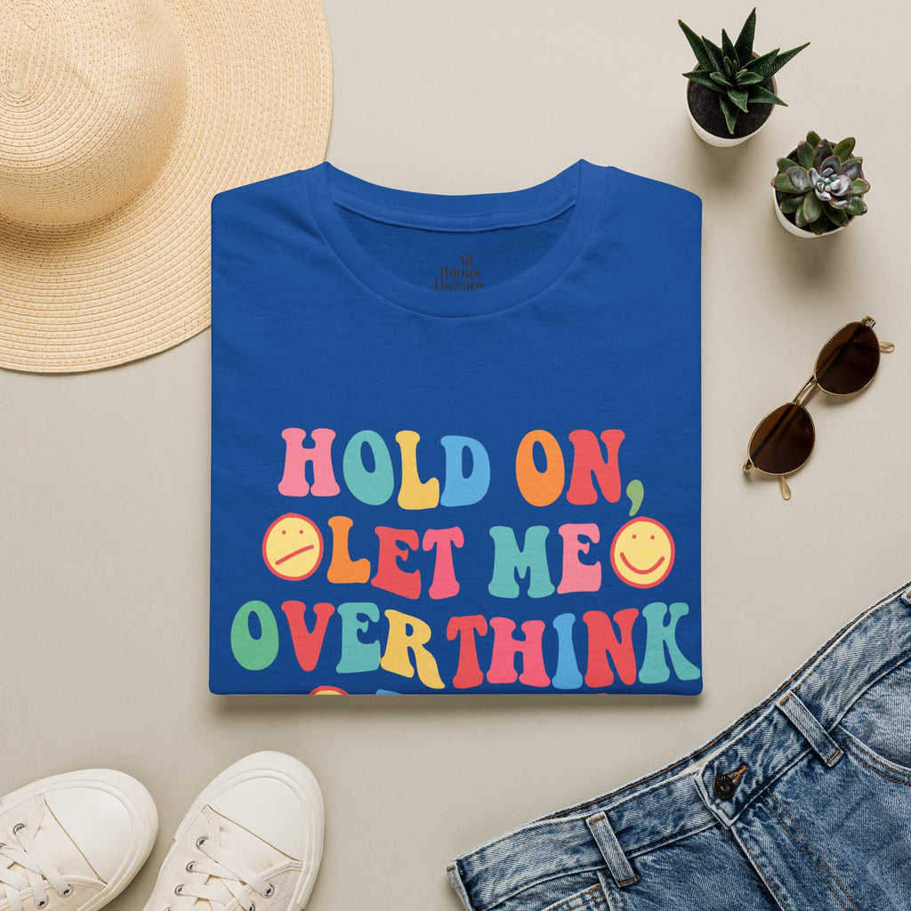 T-Shirt — "Hold On, Let Me Overthink This" Colorful Retro Graphic Tee