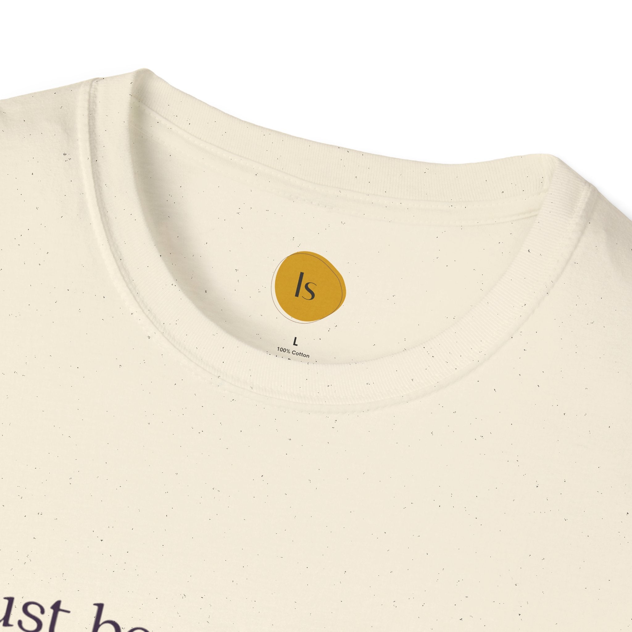 Inspirational Quote Unisex Softstyle T-Shirt - "Just because you feel it... doesn't make it true"