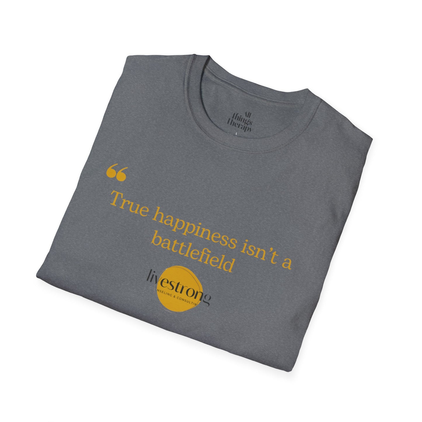 Happiness Battlefield T-Shirt