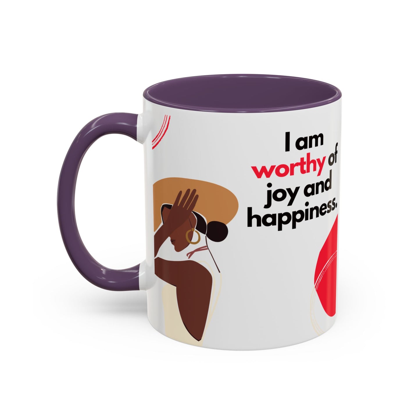 Inspirational Accent Coffee Mug - "I Am Worthy of Joy and Happiness"