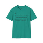 Inspirational Quote Unisex Softstyle T-Shirt - "Make the World a Better Place"