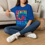Mental Health Matters T-Shirt — Rainbow Tie-Dye Awareness Tee