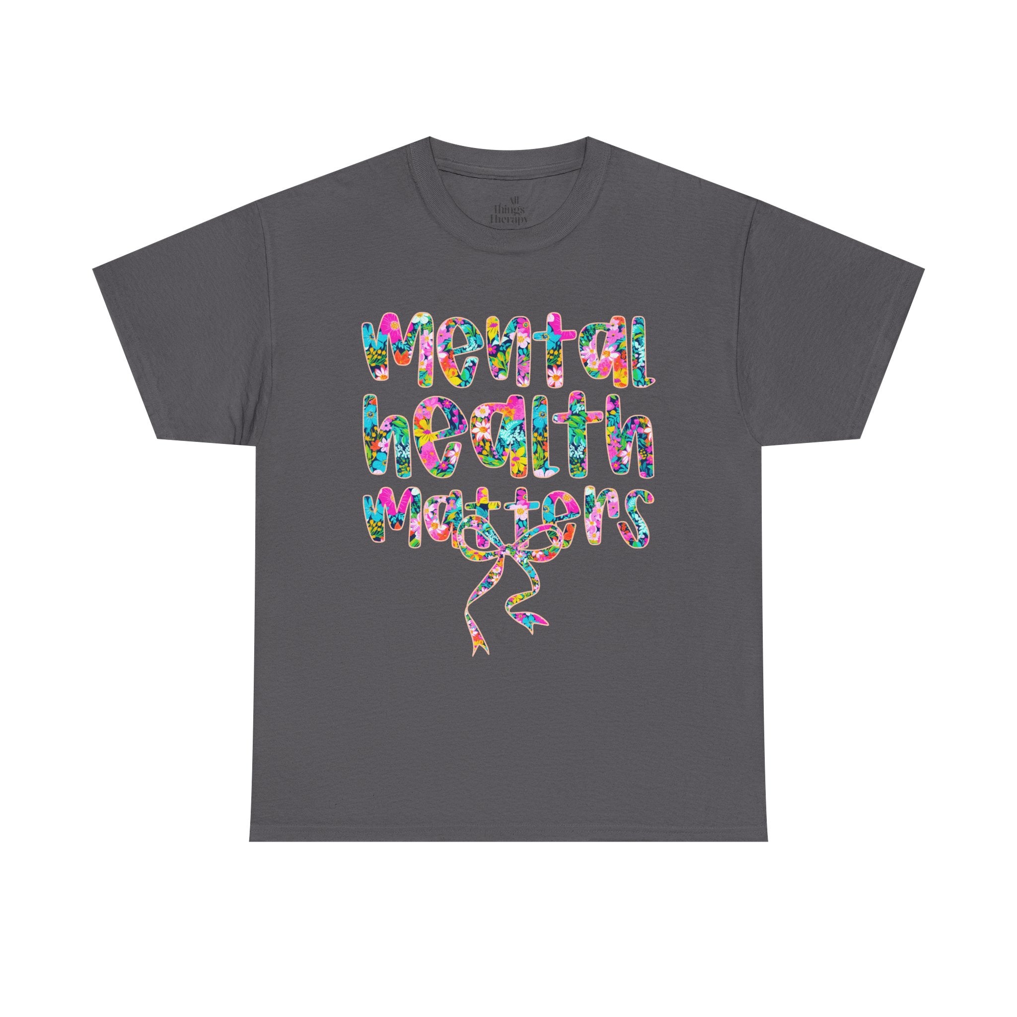 Mental Health Matters T-Shirt — Colorful Support Tee