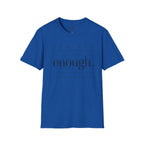 Enough. Inspirational Graphic T‑Shirt — 'You Are Just As You Are' Minimal Tee