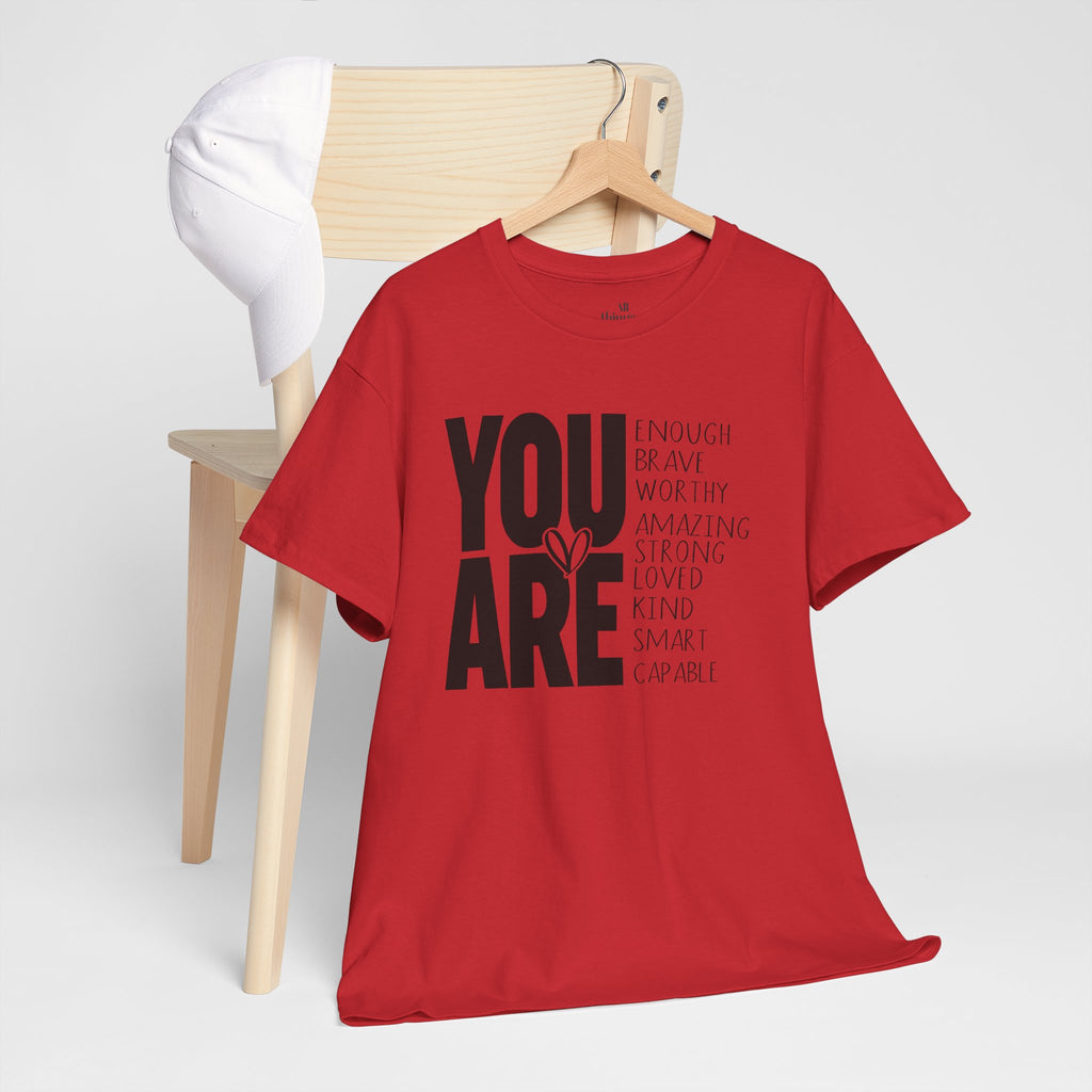 You Are Inspirational Tee — "You Are" Positive Affirmation T-Shirt