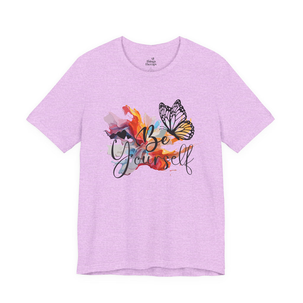 Be Yourself Butterfly T-Shirt — Inspirational Floral Watercolor Tee