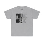 You Are Inspirational Tee — "You Are" Positive Affirmation T-Shirt