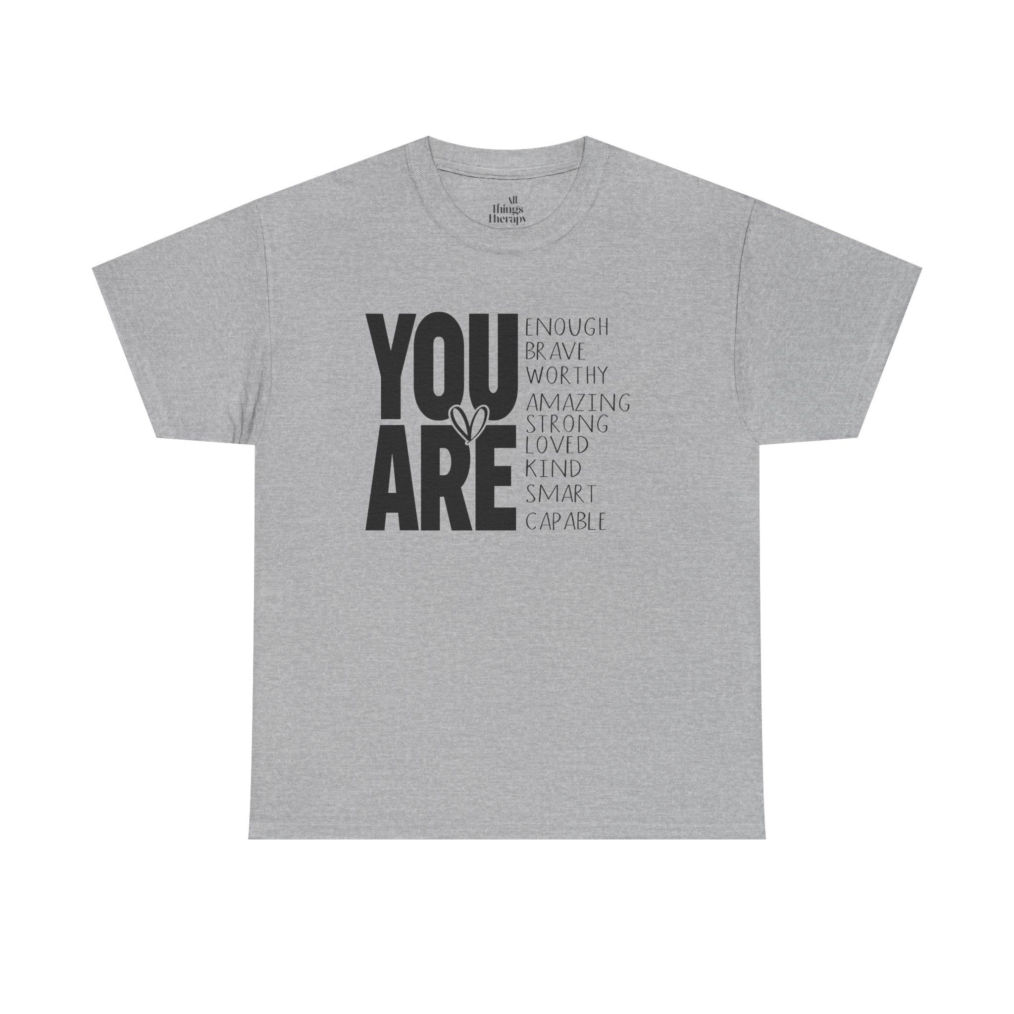 You Are Inspirational Tee — "You Are" Positive Affirmation T-Shirt