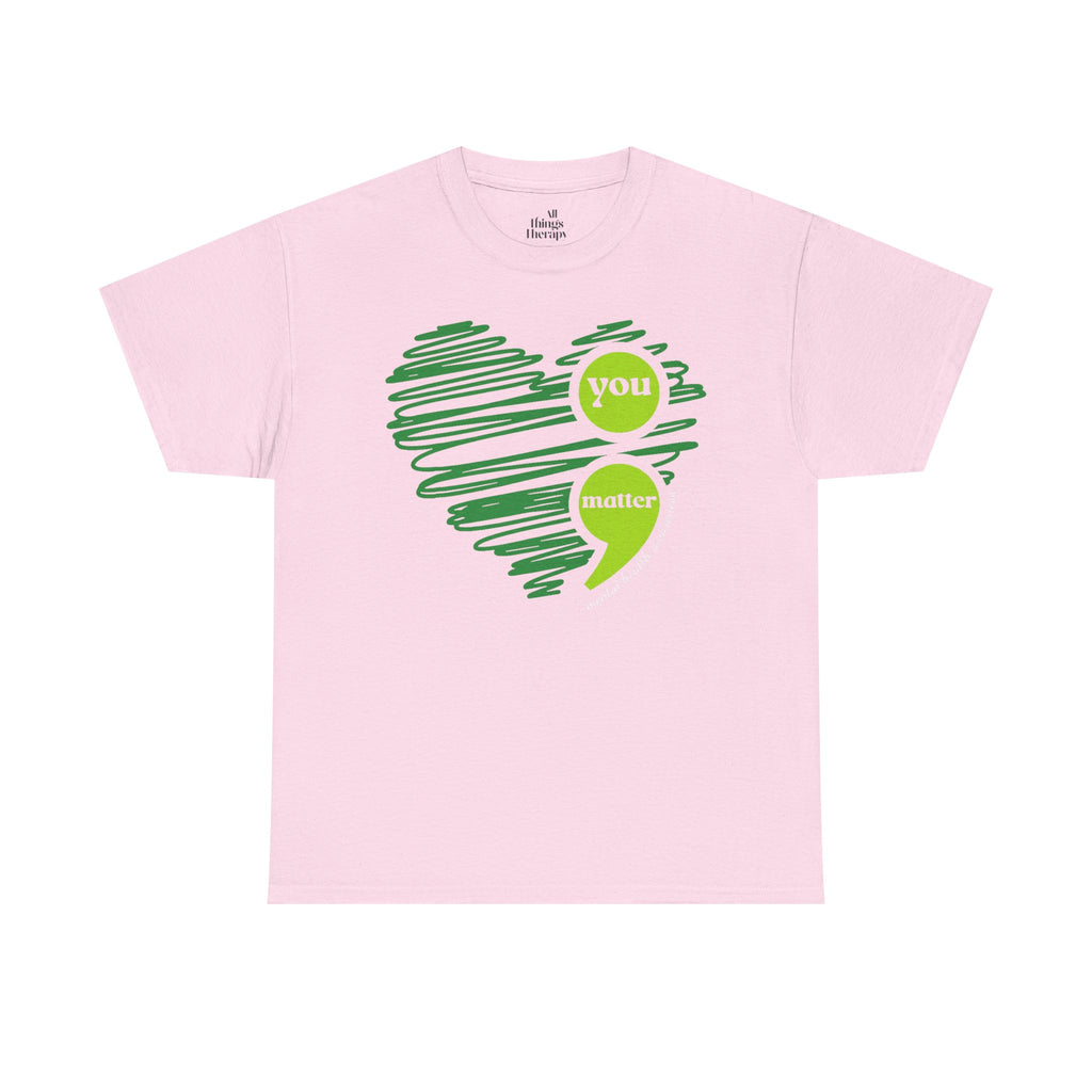 T‑Shirt — Green Scribble Heart “You Matter” Mental Health Awareness Tee