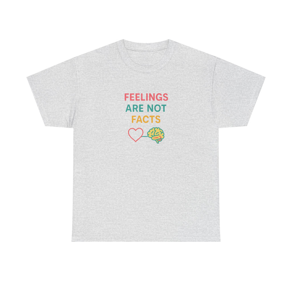Feelings Are Not Facts Unisex Heavy Cotton Tee, Funny T-Shirt, Gift for Mental Health Awareness, Casual Wear, Affirmation Shirt