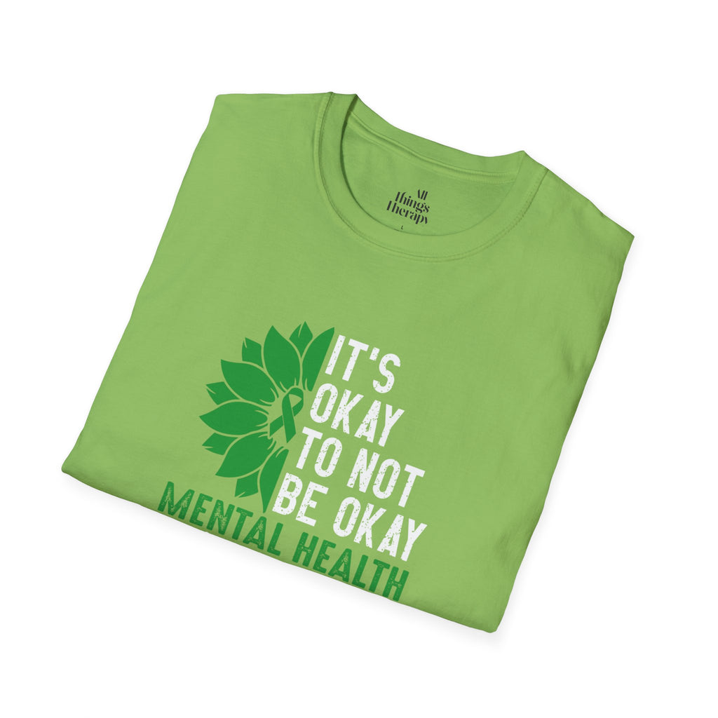 Mental Health Awareness Unisex T-Shirt - It's Okay to Not Be Okay