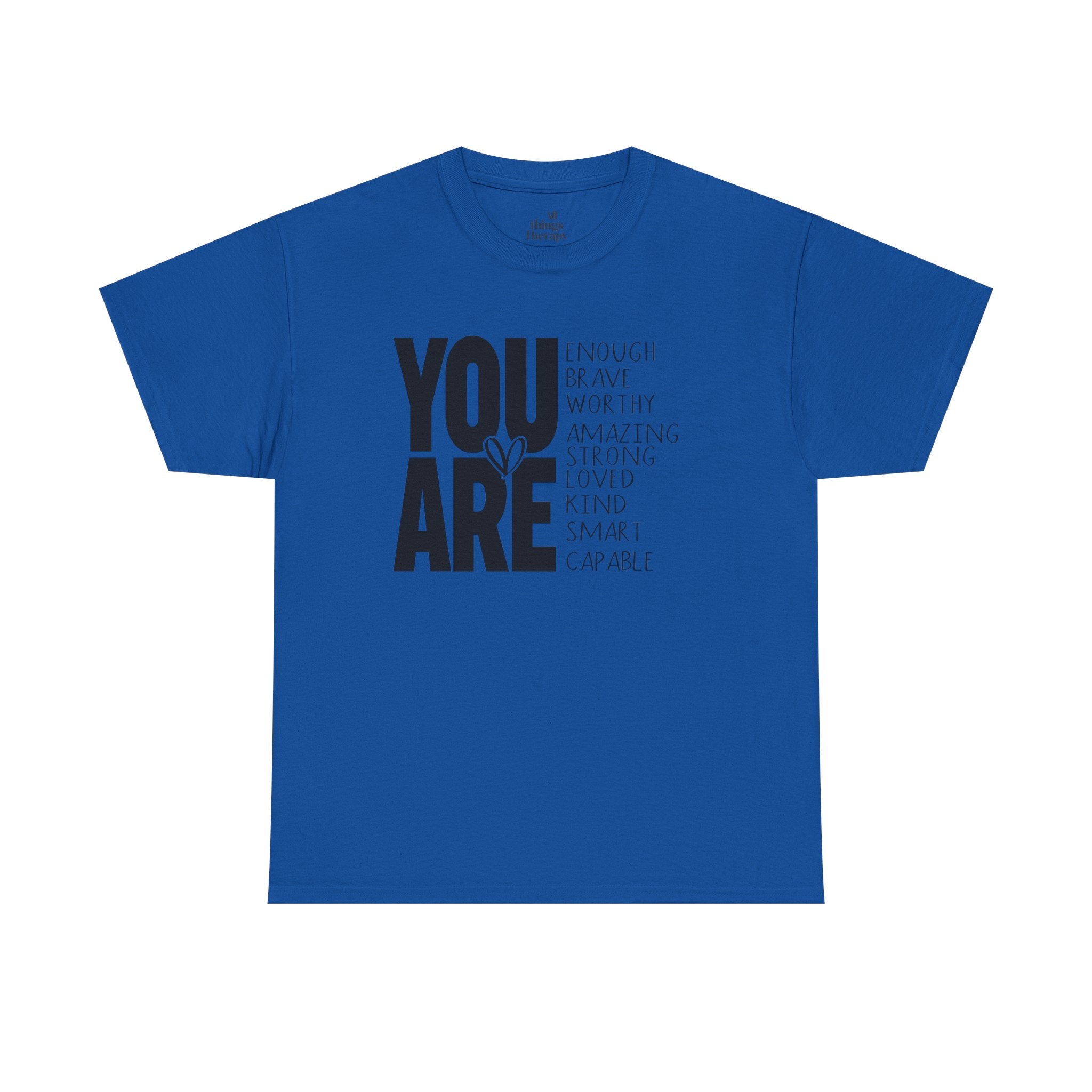 You Are Inspirational Tee — "You Are" Positive Affirmation T-Shirt