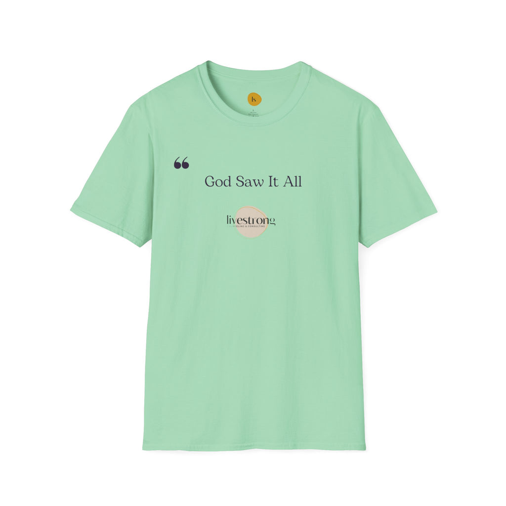 God Saw it All T-Shirt