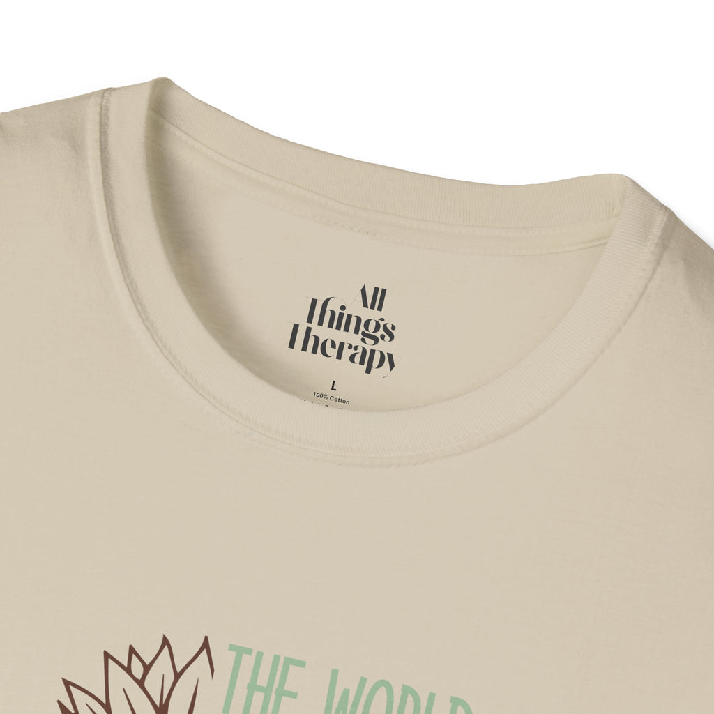 Unisex Softstyle T-Shirt - "The World is a Better Place With You In It" - Inspirational Tee