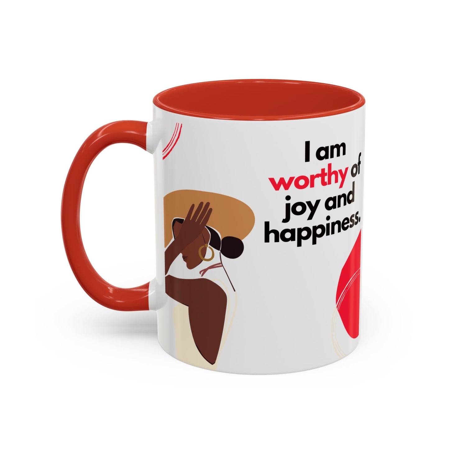 Inspirational Accent Coffee Mug - "I Am Worthy of Joy and Happiness"