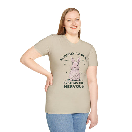 Bunny Graphic Tee - 'Actually All of My Systems Are Nervous' Unisex T-Shirt