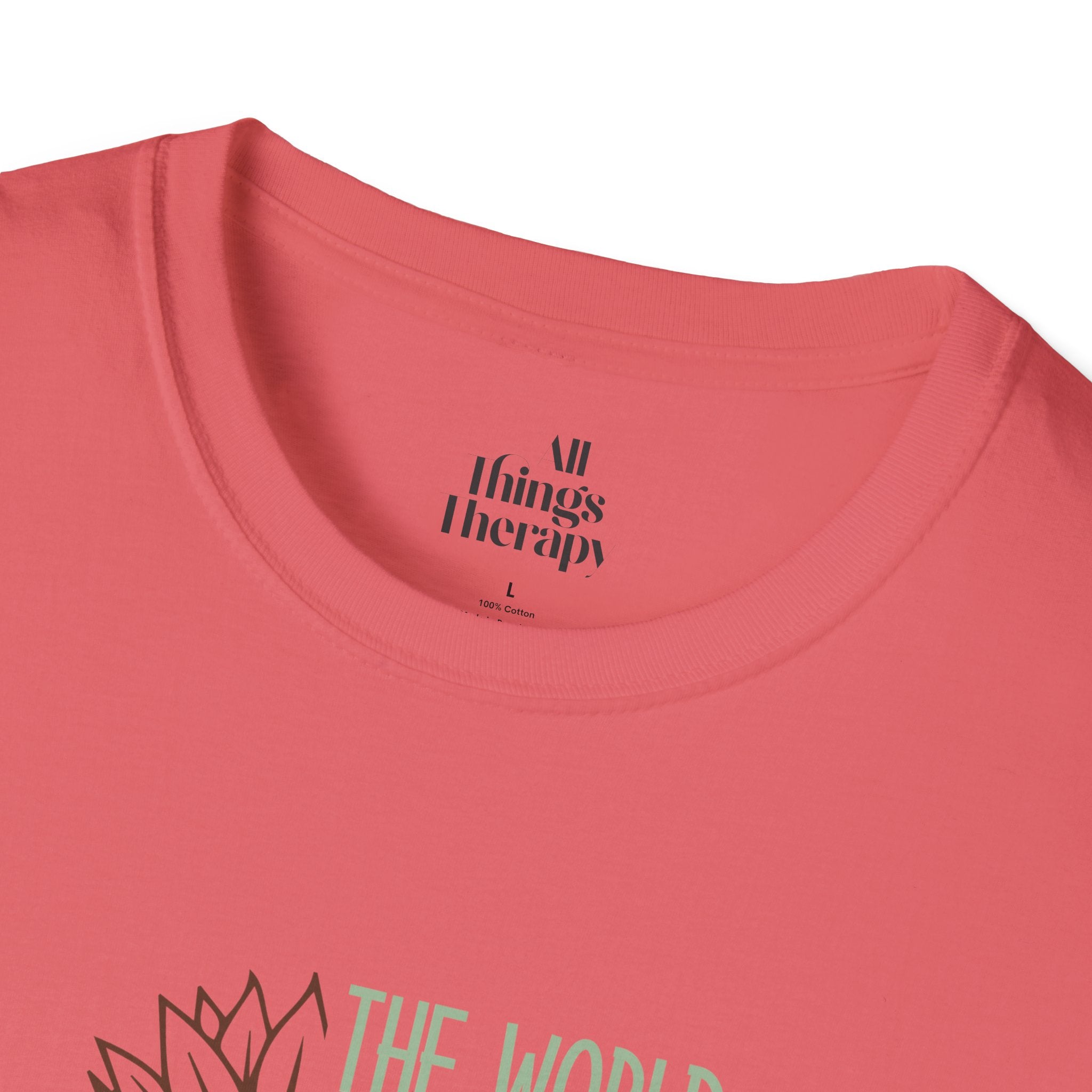Unisex Softstyle T-Shirt - "The World is a Better Place With You In It" - Inspirational Tee