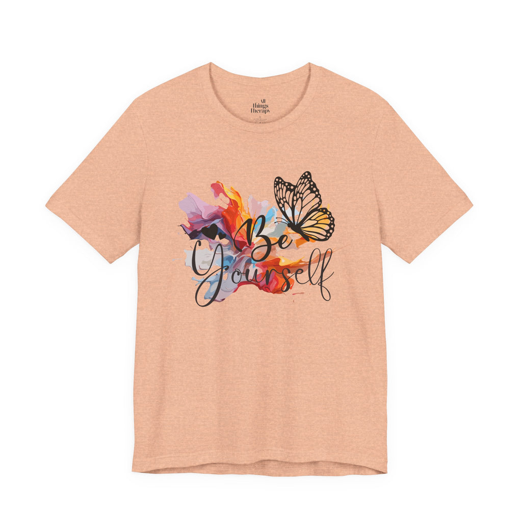 Be Yourself Butterfly T-Shirt — Inspirational Floral Watercolor Tee