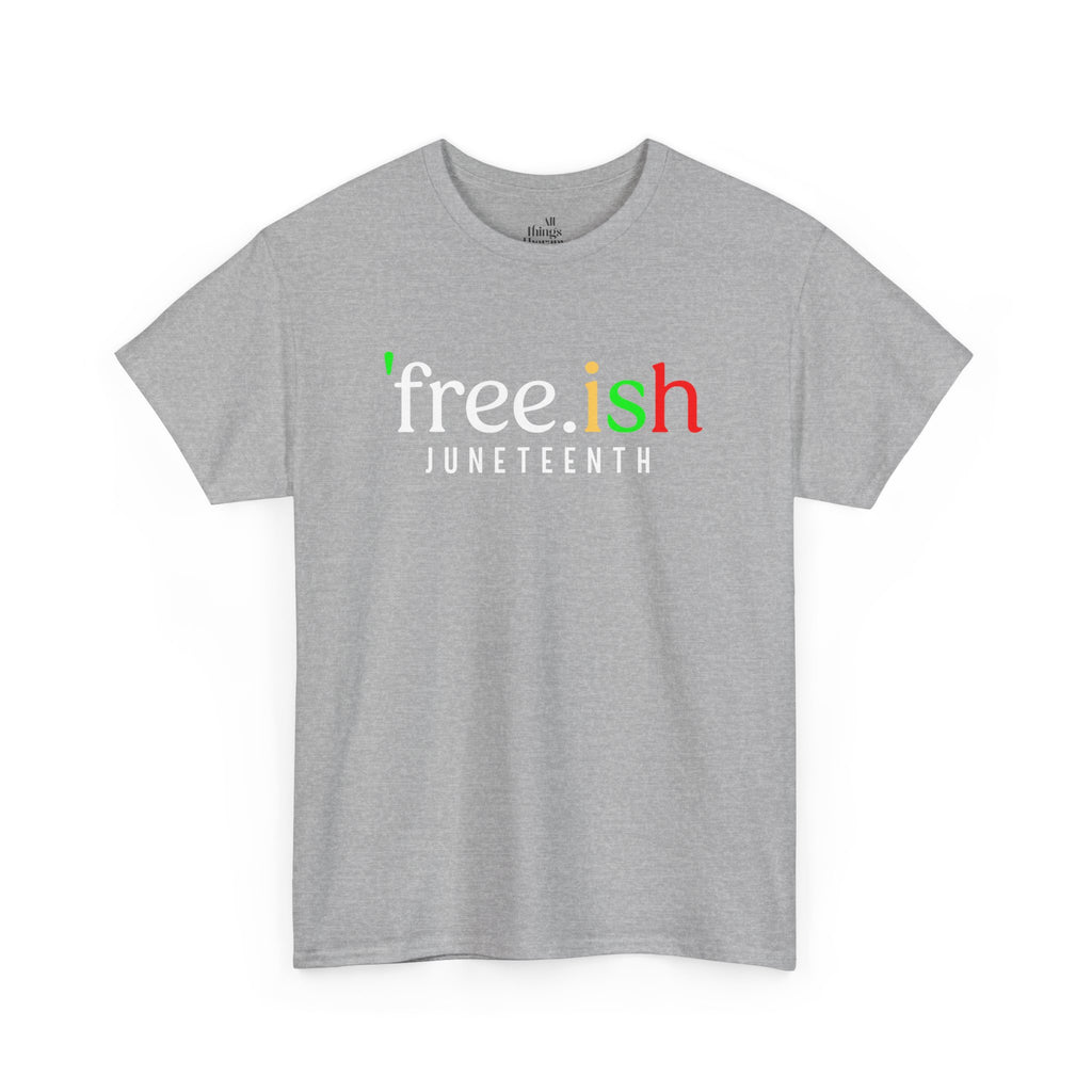 Free-ish Unisex Heavy Cotton Tee - Casual Chic for Every Occasion, Gift for Friends, Summer Wear, Festival Outfit, Statement Tee