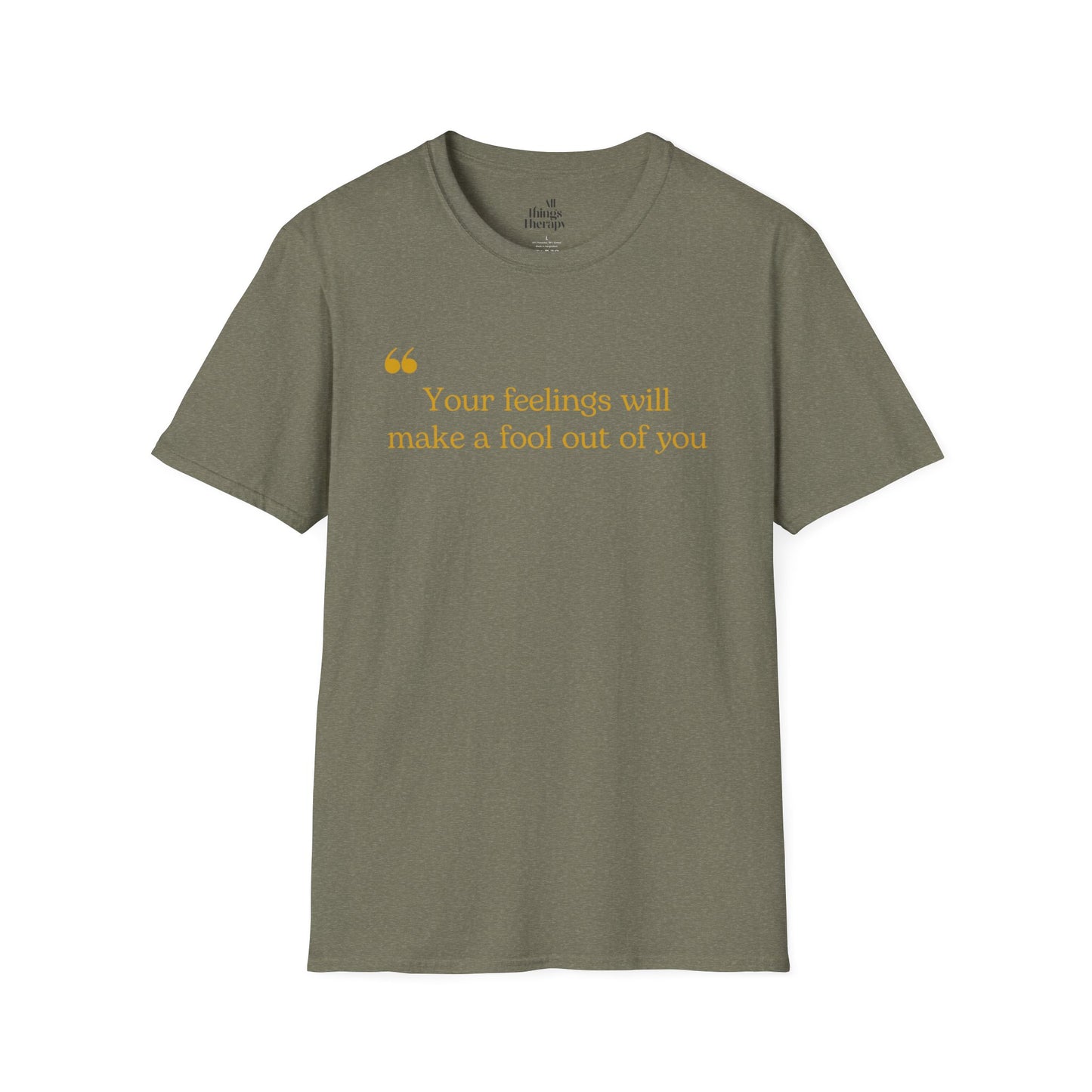 Feelings Fool T-Shirt