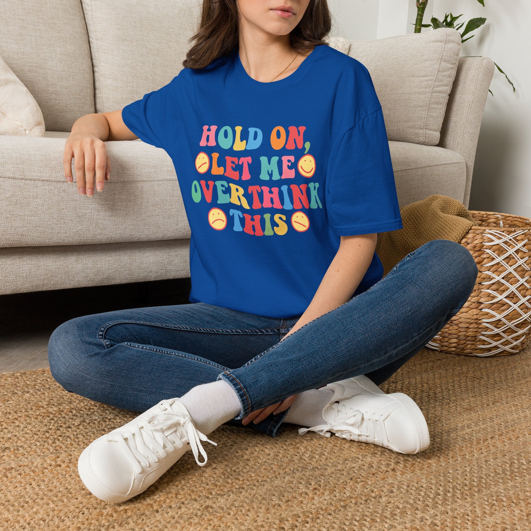 T-Shirt — "Hold On, Let Me Overthink This" Colorful Retro Graphic Tee