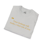 Feelings Fool T-Shirt