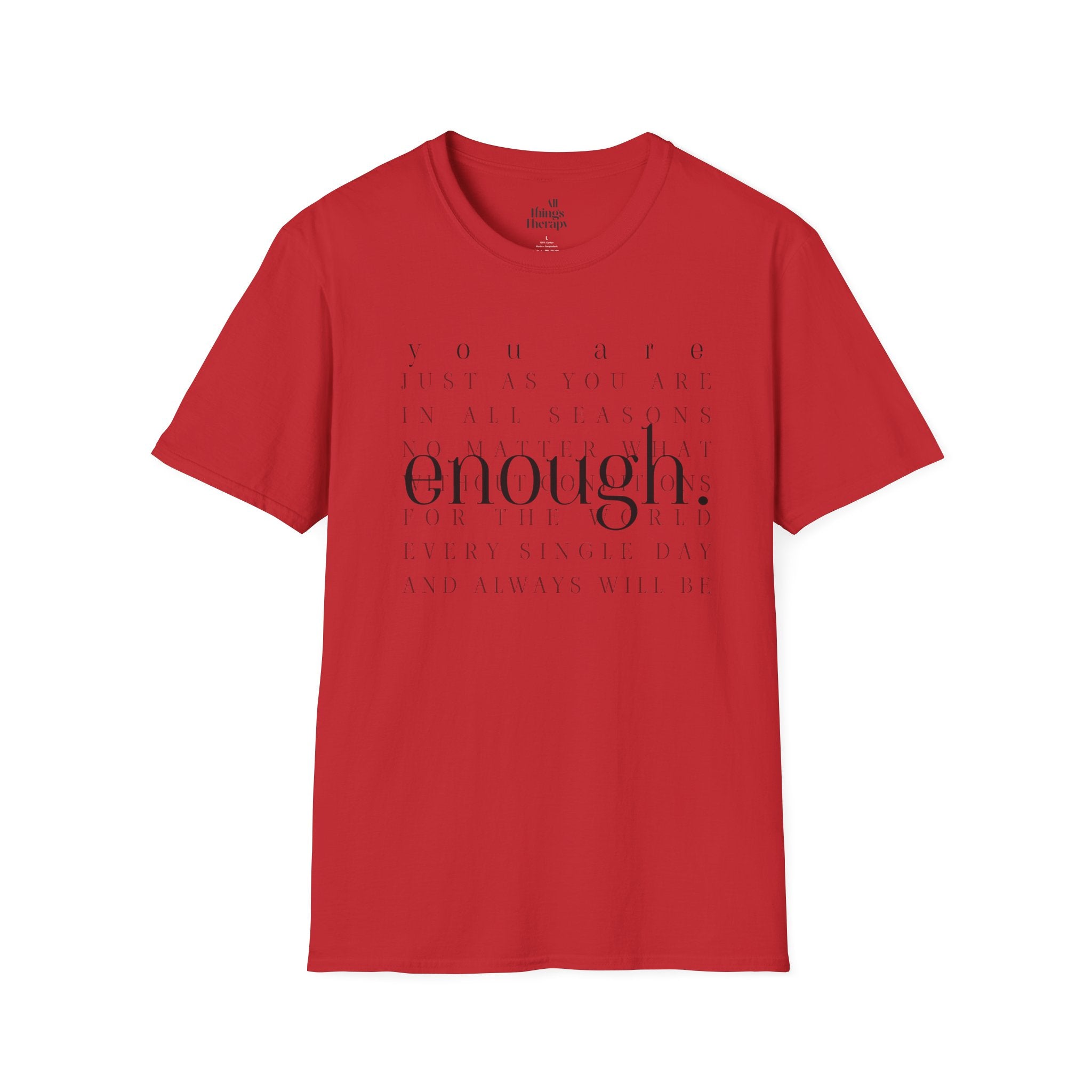 Enough. Inspirational Graphic T‑Shirt — 'You Are Just As You Are' Minimal Tee