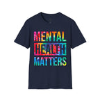 Mental Health Matters T-Shirt — Rainbow Tie-Dye Awareness Tee