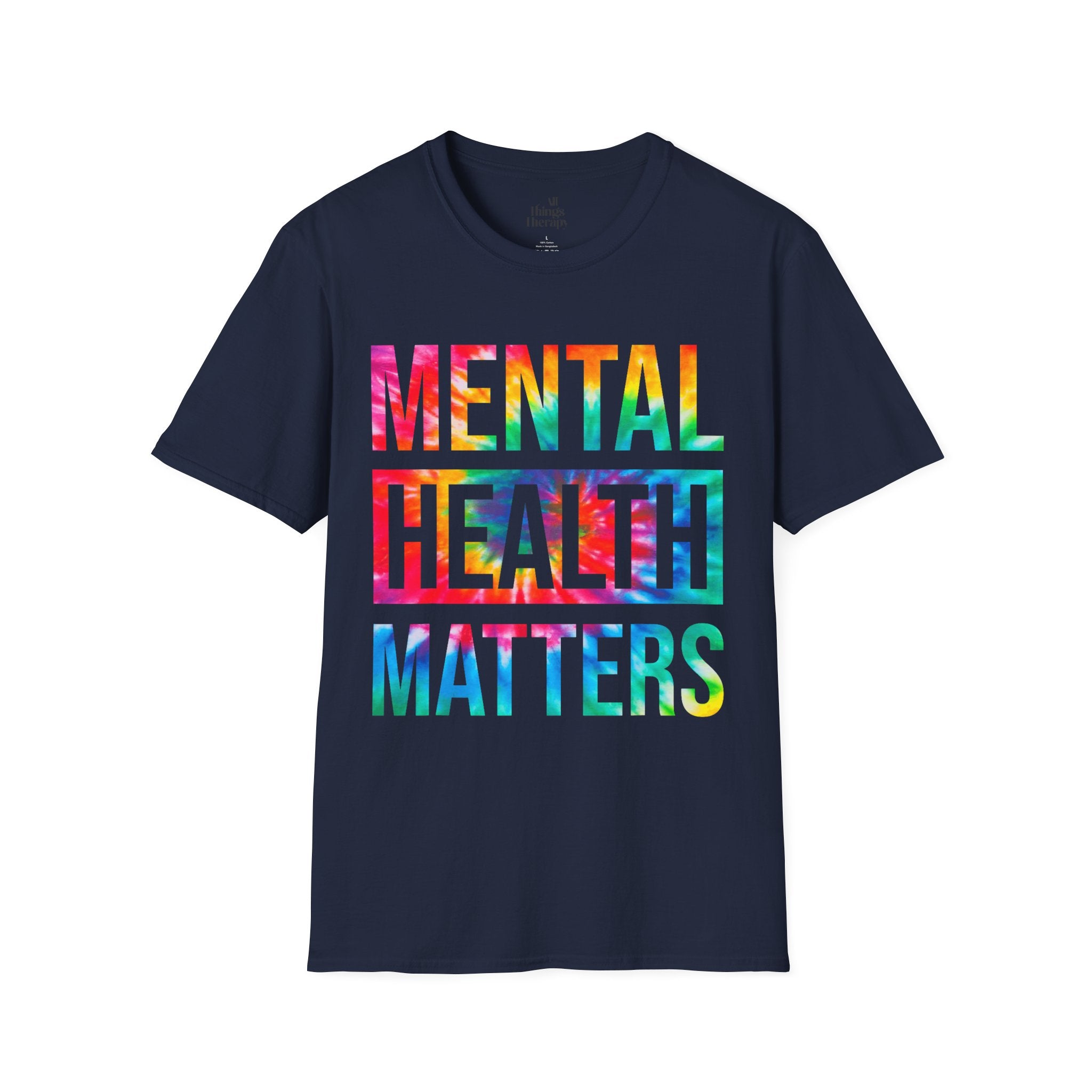 Mental Health Matters T-Shirt — Rainbow Tie-Dye Awareness Tee