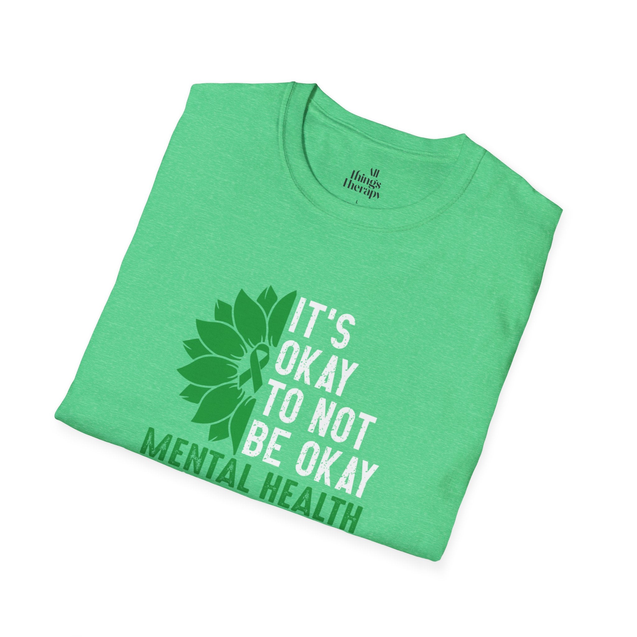 Mental Health Awareness Unisex T-Shirt - It's Okay to Not Be Okay