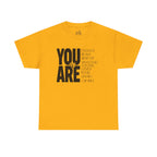 You Are Inspirational Tee — "You Are" Positive Affirmation T-Shirt