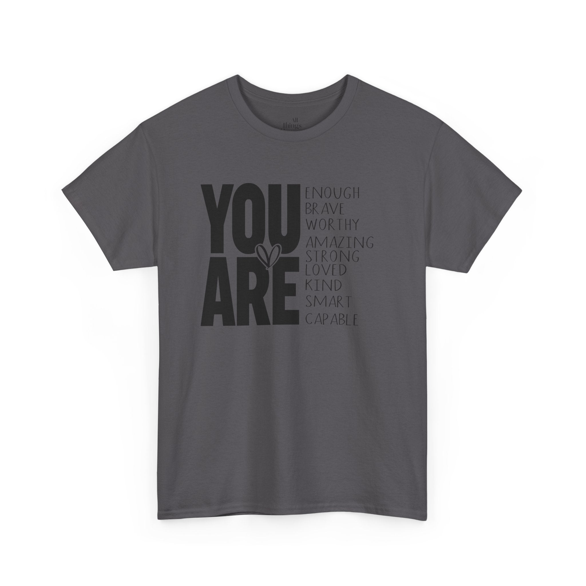 You Are Inspirational Tee — "You Are" Positive Affirmation T-Shirt