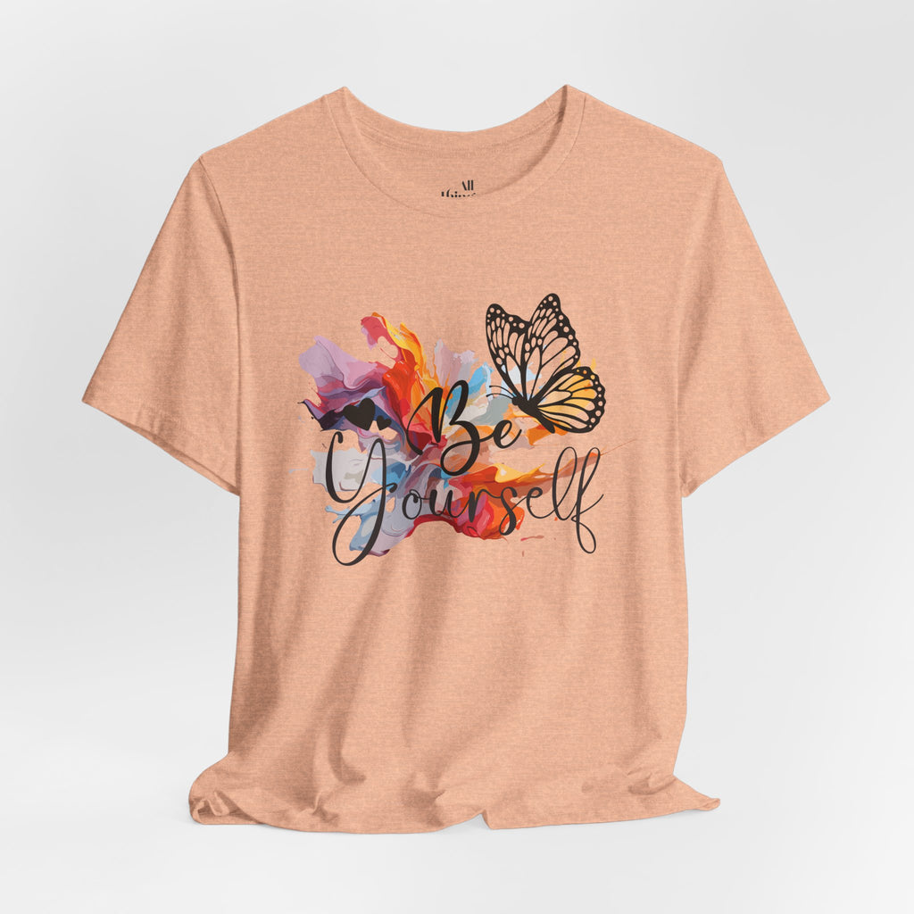 Be Yourself Butterfly T-Shirt — Inspirational Floral Watercolor Tee